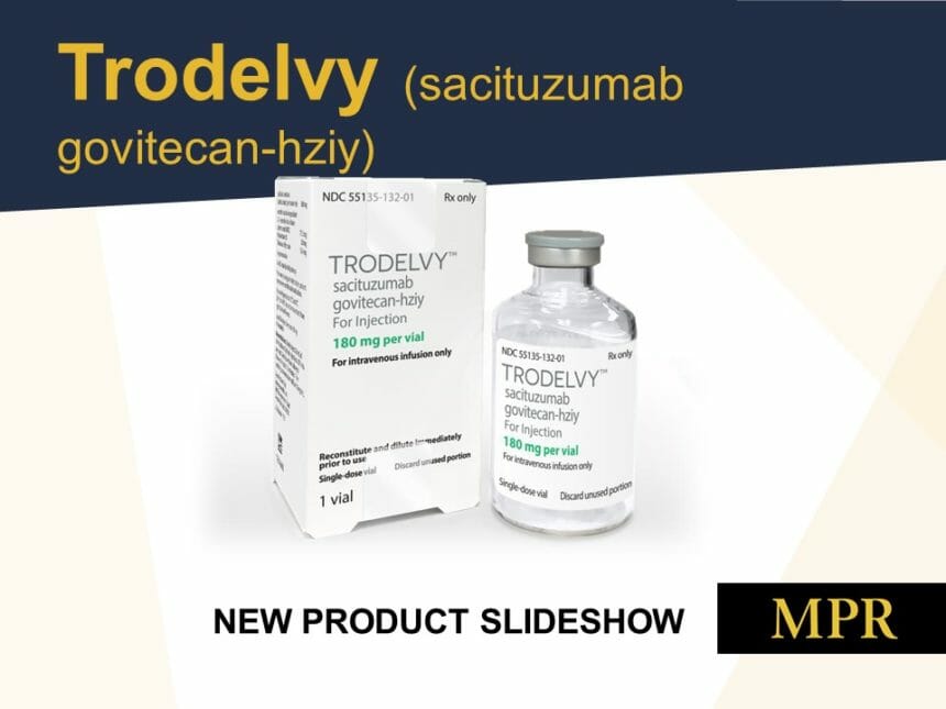 Trodelvy赛妥珠单抗（sacit